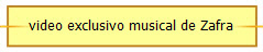 video exclusivo musical de Zafra